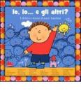 Io, io, io... e gli altri?