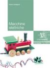 Macchine elettriche. Per gli Ist. tecnici e professionali