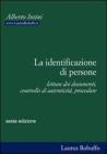 La identificazione di persone. Lettura dei documenti, controllo di autenticit�, procedure