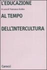 L' educazione al tempo dell'intercultura
