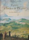 Pontio. L'isola di Pilato. Dal mito alla realt�