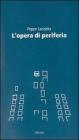 L' opera di periferia