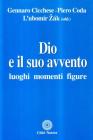 Dio e il suo avvento. Luoghi, momenti, figure