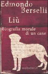 Li�. Biografia morale di un cane