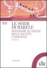 Le sfide di Babele. Insegnare le lingue nelle societ� complesse