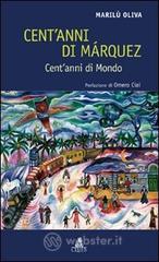 Cent'anni di M�rquez. Cent'anni di mondo