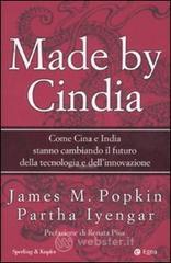 Made by Cindia. Come Cina e India stanno cambiando il futuro della tecnologia e dell'innovazione