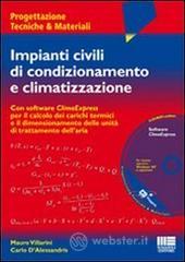 Impianti civili di condizionamento e climatizzazione. Con CD-ROM