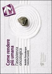 Come rendere pi� umana l'assistenza oncologica