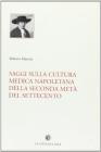 Saggi sulla cultura medica napoletana della seconda met� del Settecento