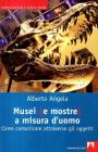 Musei (e mostre) a misura d'uomo. Come comunicare attraverso gli oggetti