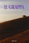 Il Grappa. Dall'Olimpo veneto