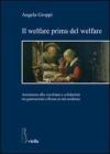 Il welfare prima del welfare. Assistenza alla vecchiaia e solidariet� tra generazioni a Roma in et� moderna