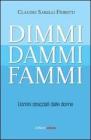 Dimmi, dammi, fammi. Uomini stracciati dalle donne