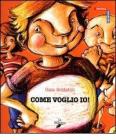 Come voglio io!