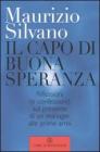 Al Capo di Buona Speranza. Riflessioni (e confessioni) sul presente di un manager alle prime armi