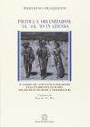 Politica e organizzazione: '48, '68, '89 in azienda. Il lavoro nel conflitto globalizzato e la cittadinanza inclusiva: dinamiche economiche e stakeholders