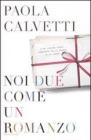 Noi due come un romanzo