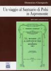 Un viaggio al santuario di Polsi in Aspromonte (rist. anast. 1913)