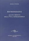 Antroposofia. Alcuni aspetti della vita soprasensibile