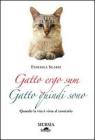 Gatto ergo sum. Gatto quindi sono. Quando la vita � vista al contrario