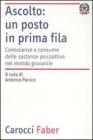 Ascolto: un posto in prima fila. Conoscenze e consumo delle sostanze psicoattive nel mondo giovanile