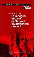 Le indagini abusive di Marḷve, investigatore precario. Le indagini di Marḷve vol.1 Le indagini abusive di Marḷve, investigatore precario. Le indagini di Marḷve vol.1