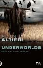 Underworlds. Echi dal lato oscuro. Tutti i racconti vol.4