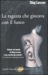 La ragazza che giocava con il fuoco La ragazza che giocava con il fuoco