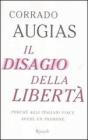 Il disagio della libert�. Perch� agli italiani piace avere un padrone