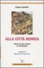 Alla citt� nemica. Diario di una donna di campagna