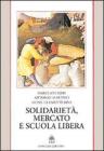 Solidariet�, mercato e scuola libera