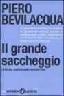 Il grande saccheggio. L'et� del capitalismo distruttivo