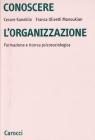 Conoscere l'organizzazione. Formazione e ricerca psicosociologica