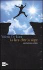 La luce oltre la siepe. Come si costruisce la felicit�