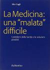 La medicina: una �malata� difficile. I problemi della sanit� e le soluzioni possibili