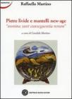 Pietre livide e mantelli new age. Nomina sunt conseguentia rerum