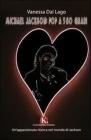 Michael Jackson: pop a 360 gradi