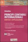 Principi contabili internazionali. Sintesi e applicazione. Con CD-ROM