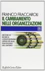 Il cambiamento nelle organizzazioni. Metodi di ricerca longitudinale applicati alla psicologia del lavoro