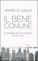 Il bene comune. Economia per un pianeta affollato