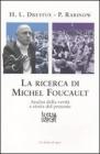 La ricerca di Michael Foucault. Analisi della verit� e storia del presente
