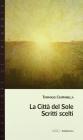 La citt� del sole. Scritti scelti