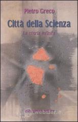Citt� della scienza. La storia infinita