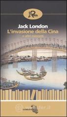 L' invasione della Cina e altri racconti L' invasione della Cina e altri racconti