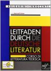 Leitfaden Durch die Deutsche Literatur. Corso di letteratura tedesca. Con CD Audio. Per le Scuole superiori
