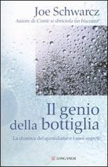 Il genio della bottiglia. La chimica del quotidiano e i suoi segreti Il genio della bottiglia. La chimica del quotidiano e i suoi segreti