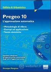 Pregeo 10. L'approvazione automatica. Metodologie di rilievo, esempi ed applicazione. Tavole sintetiche. Con CD-ROM Pregeo 10. L'approvazione automatica. Metodologie di rilievo, esempi ed applicazione. Tavole sintetiche. Con CD-ROM