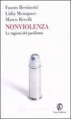 Nonviolenza. Le ragioni del pacifismo Nonviolenza. Le ragioni del pacifismo