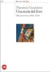 Una storia del libro. Dalla pergamena a Ambroise Vollard